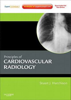 Principles of Cardiovascular Radiology [With Access Code]