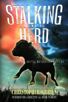 Paperback Stalking the Herd: Unraveling the Cattle Mutilation Mystery Book