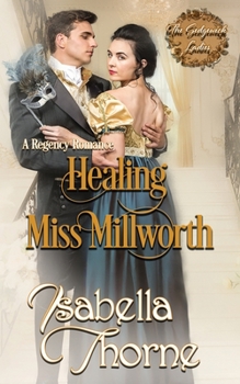 Paperback Healing Miss Millworth: A Regency Romance Book