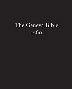 Paperback The Geneva Bible 1560: The Breeches Bible Book