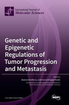 Hardcover Genetic and Epigenetic Regulations of Tumor Progression and Metastasis Book