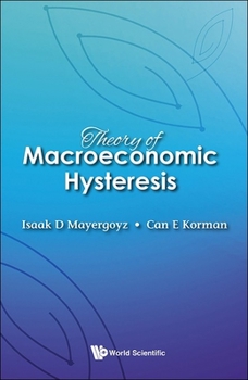 Hardcover Theory of Macroeconomic Hysteresis Book