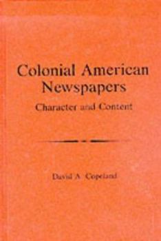 Hardcover Colonial American Newspapers: Character and Content Book