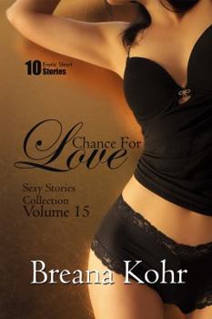 Paperback Chance For Love: 10 Erotic Short Stories Book