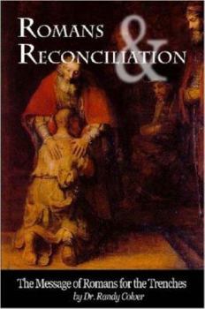 Paperback Romans & Reconciliation: The Message of Romans for the Trenches Book