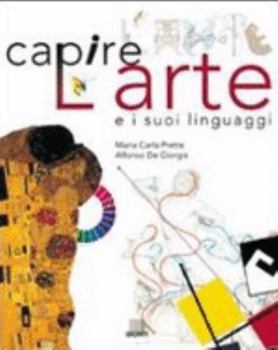 Paperback Capire l'arte e i suoi linguaggi [Italian] Book