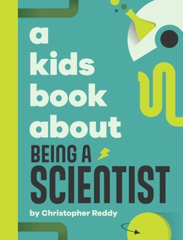 Hardcover A Kids Book About Being a Scientist Book