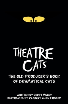 Paperback Theatre Cats: The Old Producer's Book of Dramatical Cats Book