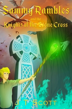 Sammy Rambles and the Knights of the Stone Cross - Book #5 of the Sammy Rambles