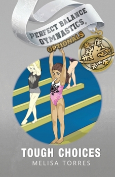 Tough Choices (Perfect Balance Gymnastics Optionals)