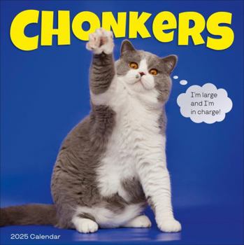 Calendar Chonkers Wall Calendar 2025: A Year of Cats Large and in Charge Book