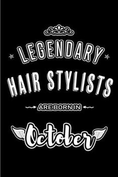 Legendary Hair Stylists are born in October: Blank Line Journal, Notebook or Diary is Perfect for the October Borns. Makes an Awesome Birthday Gift and an Alternative to B-day Present or a Card.