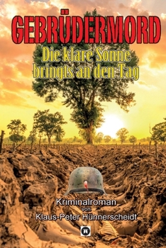 Paperback Gebrüdermord: Die klare Sonne bringts an den Tag [German] Book