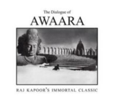 Paperback The Dialogue of Awara: Raj Kapoor's Immortal Classic Book