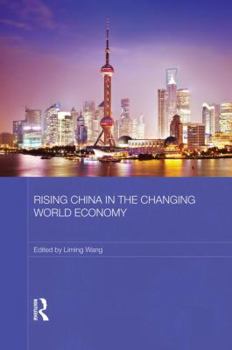 Paperback Rising China in the Changing World Economy Book