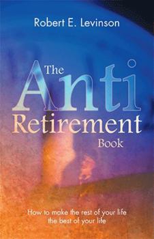 Paperback The Anti - Retirement Book