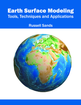 Hardcover Earth Surface Modeling: Tools, Techniques and Applications Book