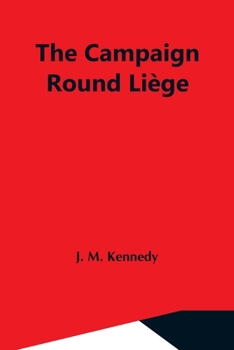 Paperback The Campaign Round Liège Book