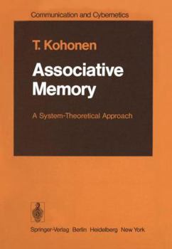 Hardcover Associative Memory: A System-Theoretical Approach (Communication and Cybernetics) Book
