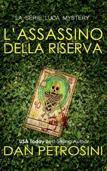 L’assassino Della Riserva (La Serie Luca Mystery) (Italian Edition)