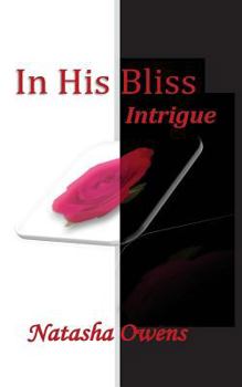 Paperback In His Bliss: Intrigue Book