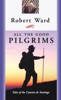 Paperback All the Good Pilgrims Book
