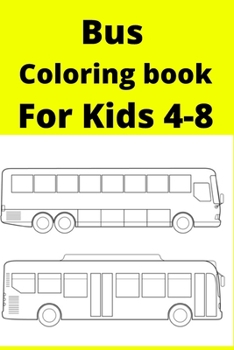 Paperback Bus Coloring book For Kids 4-8 [Large Print] Book