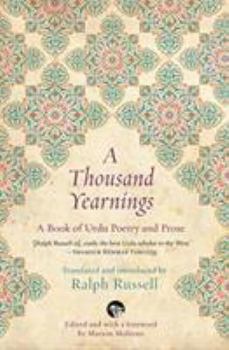 Paperback A Thousand Yearnings: A Book of Urdu Poetry and Prose [Large Print] Book