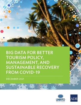 Paperback Big Data for Better Tourism Policy, Management, and Sustainable Recovery from Covid-19 Book