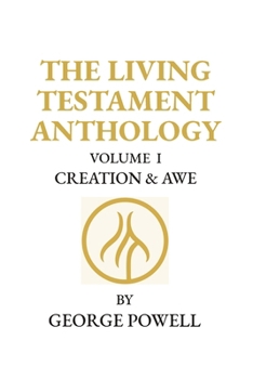 The Living Testament Anthology: CREATION & AWE
