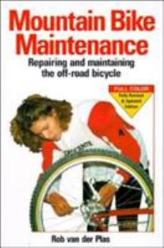 Paperback Mountain Bike Maintenance and Repair: Repairing and Maintaining the Off-Road Bicycle Book