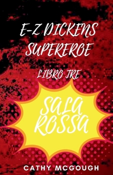 Paperback E-Z Dickens Supereroe Libro 3 Italian Edition E-Z Dickens Series: Sala Rossa [Italian] Book