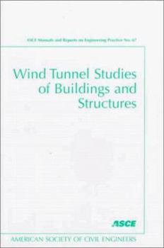 Paperback Wind Tunnel Studies of Buildings and Structures (ASCE MANUAL AND REPORTS ON ENGINEERING PRACTICE) Book
