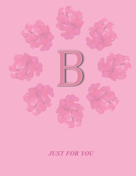 Paperback B: Monogram Initial B Letter Ruled Notebook for Women, Girl and School, Pink Floral Cover 8.5'' x 11'', 100 pages Book