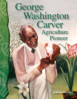 George Washington Carver: Agriculture Pioneer - Book  of the Science Readers