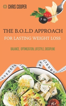 Paperback The B.O.L.D Approach for Lasting Weight Loss Book