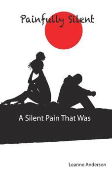 Paperback A Silent Pain That Was Book