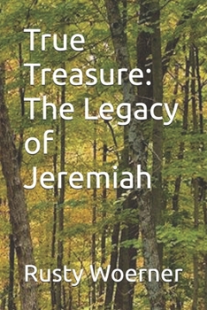 Paperback True Treasure: The Legacy of Jeremiah Book