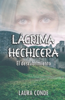 Paperback Lágrima Hechicera: El Descubrimiento [Spanish] Book