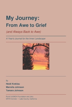 Paperback My Journey: From Awe to Grief (and Always Back to Awe) Book
