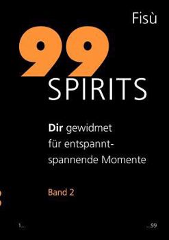 Paperback 99 Spirits Band 2: Dir gewidmet für entspannt-spannende Momente [German] Book