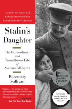 Hardcover Stalin's Daughter: The Extraordinary and Tumultuous Life of Svetlana Alliluyeva Book