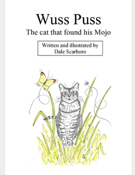 Paperback Wuss Puss: The Cat that Found his Mojo Book