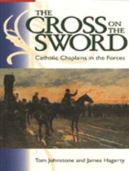 Paperback Cross on the Sword: Catholic Chaplains in the Forces Book