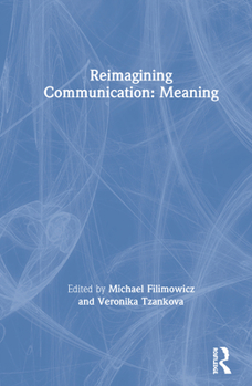 Hardcover Reimagining Communication: Meaning Book