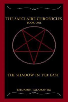 Paperback The Saeclaire Chronicles: The Shadow in the East Book