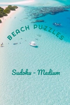 Paperback Beach Puzzles - Sudoku - Medium: 240 Medium Difficulty Level Sudoku Puzzles - Answers Included Book