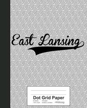 Paperback Dot Grid Paper: EAST LANSING Notebook Book