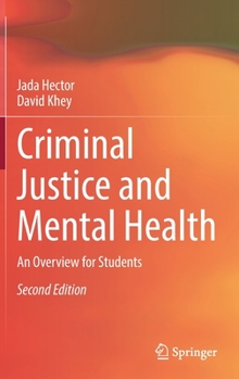 Criminal Justice and Mental Health: An Overview for Students