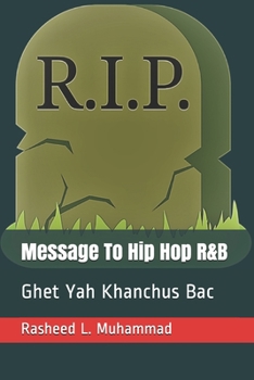 Paperback Message To Hip Hop R&B: Ghit Yah Khanchus Bac Book
